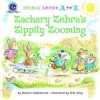 Zachary Zebra's Zippity Zooming - Barbara deRubertis