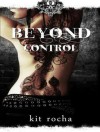 Beyond Control - Kit Rocha, Lucy Malone
