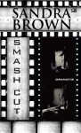 Smash Cut (Dramatis) - Sandra Brown, Dharmawati