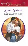 Don Joaquin's Pride - Lynne Graham