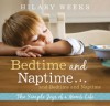 Bedtime and Naptime, and Bedtime and Naptime: The Simple Joys of a Mom's Life - Hilary Weeks