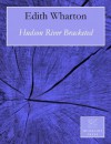 Hudson River Bracketed (Annotated) - Edith Wharton