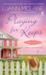 Playing for Keeps (Cricket Creek #1) - Luann McLane