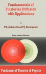 Fundamentals of Finslerian Diffusion with Applications (Fundamental Theories of Physics) - Peter L. Antonelli, T.J. Zastawniak