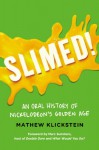 Slimed!: An Oral History of Nickelodeon's Golden Age - Mathew Klickstein, Nick Podehl