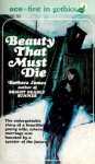 Beauty That Must Die - Barbara James