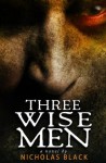 Three Wise Men - Nicholas Black