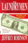 The Laundrymen: Inside the World's Third Largest Business - Jeffrey Robinson