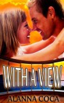 With A View (PreView, #0.5) - Alanna Coca