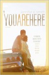 You Are Here - Jennifer E. Smith