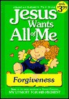 Jesus Wants All of Me: Forgiveness - Phil A. Smouse