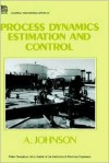 Process Dynamics Estimation And Control - A. Johnson