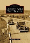 Detroit Area Test Tracks - Michael W. R. Davis