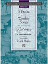 The Mark Hayes Vocal Solo Collection -- 7 Praise and Worship Songs for Solo Voice: Medium High Voice - Mark Hayes