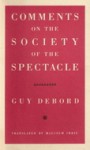 Comments on the Society of the Spectacle - Guy Debord