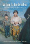 No Time to Say Goodbye: Children's Stories of Kuper Island Residential School - Sylvia Olsen, Rita Morris, Ann Sam