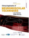 Clinical Application of Neuromuscular Techniques, Volume 1: The Upper Body - Leon Chaitow, Judith DeLany