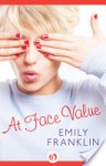 At Face Value - Emily Franklin