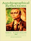 Autobiographical Reflections (MP3 Book) - Eric Voegelin, Bernard Mayes