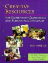 Creative Resources For Elementary Classrooms And School Age Programs - Ron Wheeler