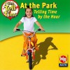 At the Park: Telling Time by the Hour - Alice Proctor