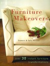 Furniture Makeovers: Over 30 Instant Furniture Transformations - Stewart Walton, Sally Walton