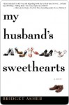 My Husband's Sweethearts My Husband's Sweethearts My Husband's Sweethearts (eBook) - Bridget Asher