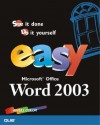 Easy Microsoft Office Word 2003 - Heidi Steele