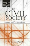 On Civil Society: Issues and Perspectives - Narayana Jayaram