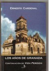 Los años de Granada: Continuación de Vida Perdida - Ernesto Cardenal