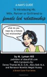 A Man's Guide to Introducing His Wife, Partner or Girlfriend to Female Led Relationship - M. Lyman Hill, Donna Thomas, Mary Belk