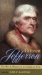 Citizen Jefferson - John P. Kaminski