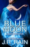 Blue Moon (Vampire for Hire, #7.5) - J.R. Rain