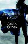 Santa Olivia - Jacqueline Carey, Jakub Steczko