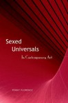 Sexed Universals in Contemporary Art - Penny Florence