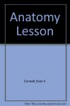 The Anatomy Lesson, And Other Stories - Evan S. Connell