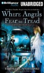 Where Angels Fear to Tread - Thomas E. Sniegoski, Luke Daniels