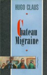 Château Migraine - Hugo Claus