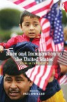 Race and Immigration in the United States: New Histories - Paul Spickard