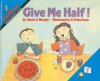 Give Me Half! - Stuart J. Murphy, G. Brian Karas