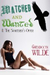 Watched and Wanted I: The Sorcerer's Offer - Gwendolyn Wilde