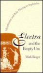 Electra and the Empty Urn: Metatheater and Role Playing in Sophocles - Mark Ringer