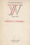 Milenci z kiosku - Vítězslav Nezval