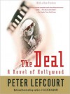 The Deal: A Novel of Hollywood (MP3 Book) - Peter Lefcourt, William H. Macy