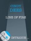 Line Of Fire (Charlie Squad #2) - Cindy Dees