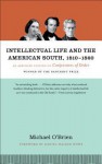 Intellectual Life and the American South, 1810-1860: An Abridged Edition of Conjectures of Order - Michael O'Brien