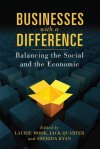 Businesses with a Difference: Balancing the Social and the Economic - Laurie Mook, Jack Quarter, Sherida Ryan