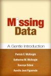 Missing Data: A Gentle Introduction - Patrick E. McKnight, Katherine M. McKnight, Souraya Sidani, Aurelio José Figueredo, Aurelio Jose Figueredo