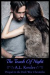 The Touch of Night - A.L. Kessler