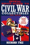 Official Price Guide to Civil War Collectibles - Richard Friz